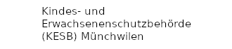 Kindes- und Erwachsenenschutzbehörde (KESB) Münchwilen